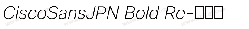 CiscoSansJPN Bold Re字体转换